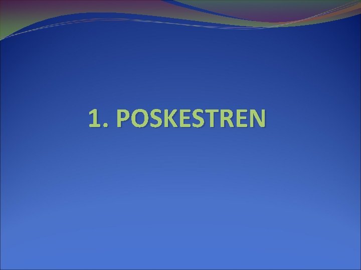 1. POSKESTREN 