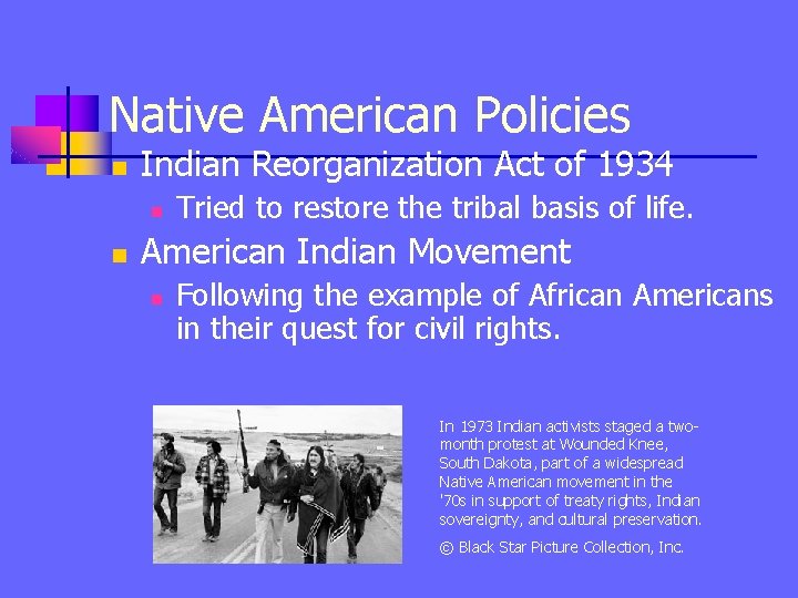 Native American Policies n Indian Reorganization Act of 1934 n n Tried to restore