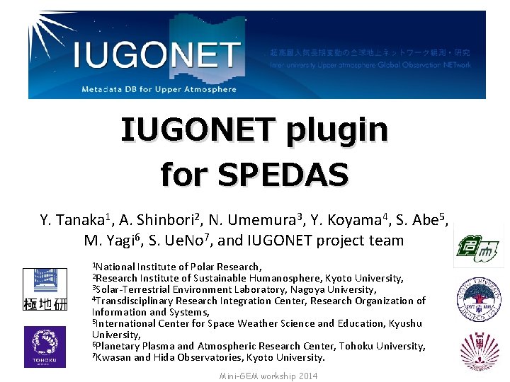 IUGONET plugin for SPEDAS Y. Tanaka 1, A. Shinbori 2, N. Umemura 3, Y.