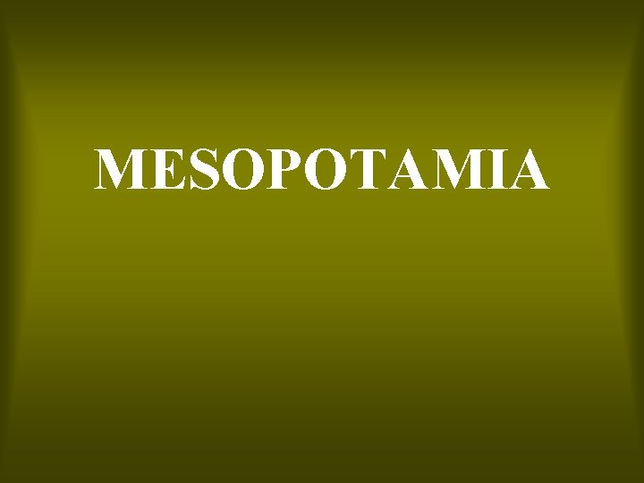 MESOPOTAMIA 