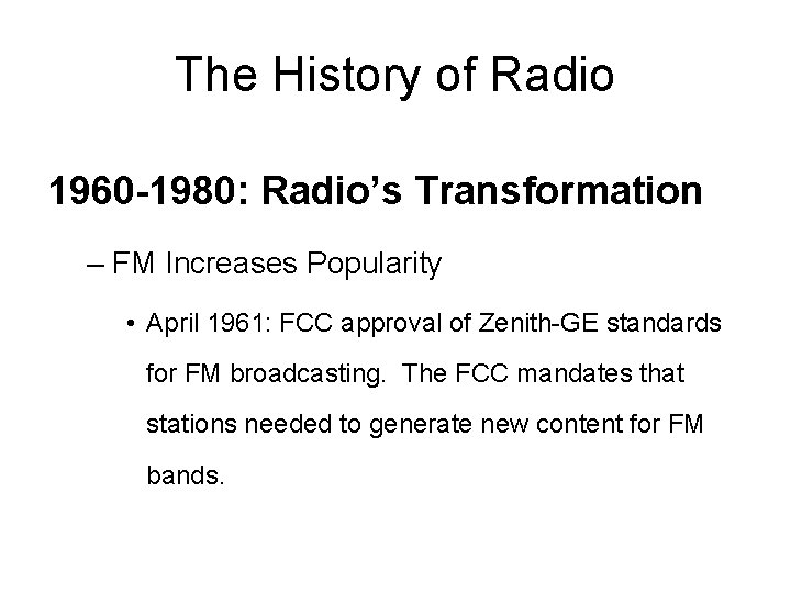 The History of Radio 1960 -1980: Radio’s Transformation – FM Increases Popularity • April