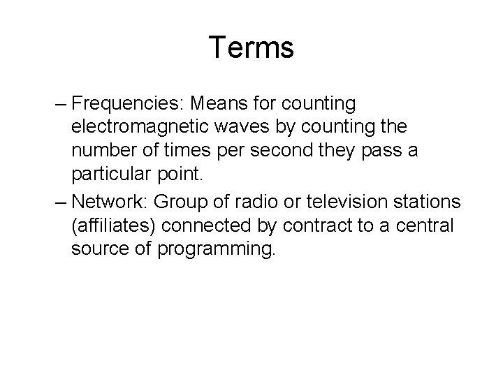 Terms – Frequencies: Means for counting electromagnetic waves by counting the number of times