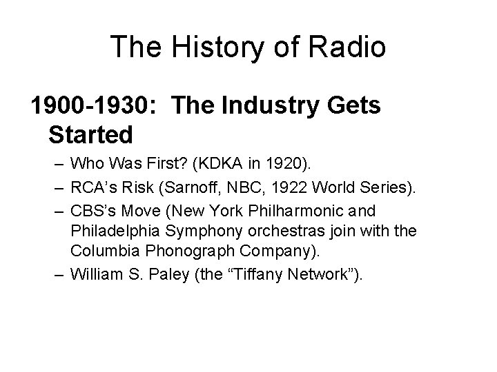 The History of Radio 1900 -1930: The Industry Gets Started – Who Was First?