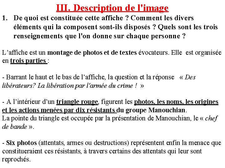 III. Description de l'image 1. De quoi est constituée cette affiche ? Comment les