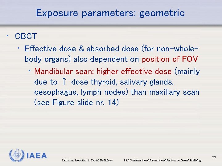Exposure parameters: geometric • CBCT • Effective dose & absorbed dose (for non-wholebody organs)