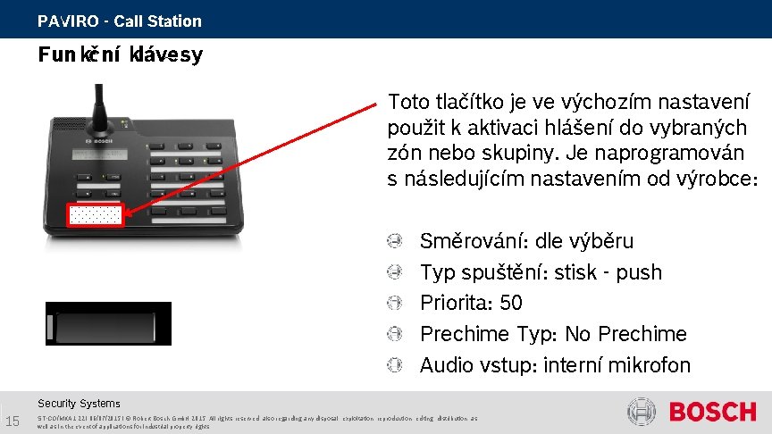 PAVIRO - Call Station Funkční klávesy Toto tlačítko je ve výchozím nastavení použit k PAVIRO - Call Station Funkční klávesy Toto tlačítko je ve výchozím nastavení použit k