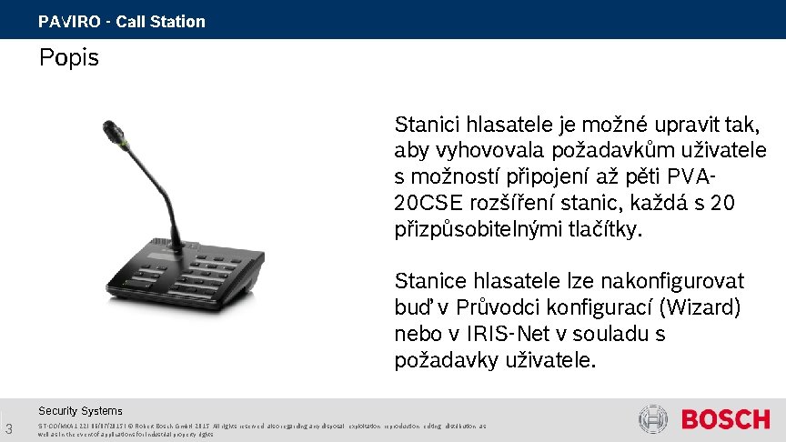 PAVIRO - Call Station Popis Stanici hlasatele je možné upravit tak, aby vyhovovala požadavkům PAVIRO - Call Station Popis Stanici hlasatele je možné upravit tak, aby vyhovovala požadavkům
