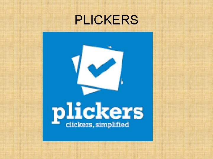 PLICKERS 