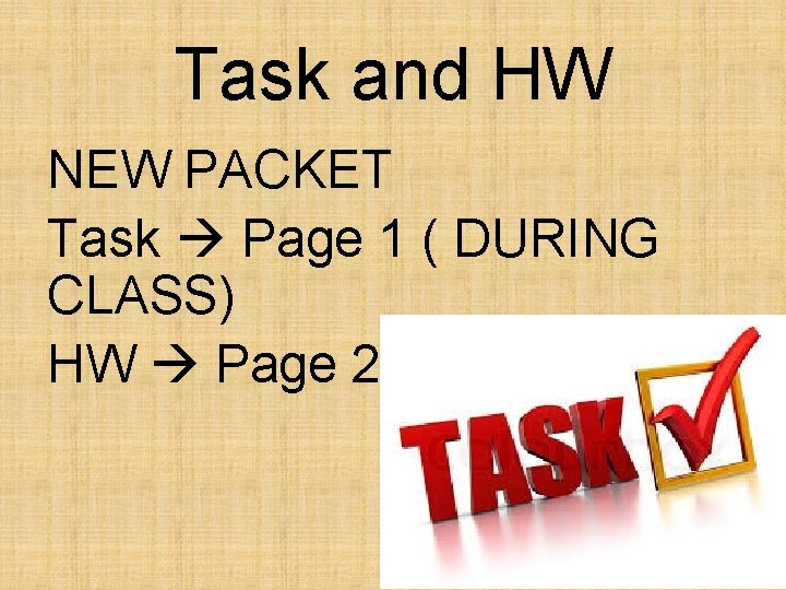 Task and HW NEW PACKET Task Page 1 ( DURING CLASS) HW Page 2