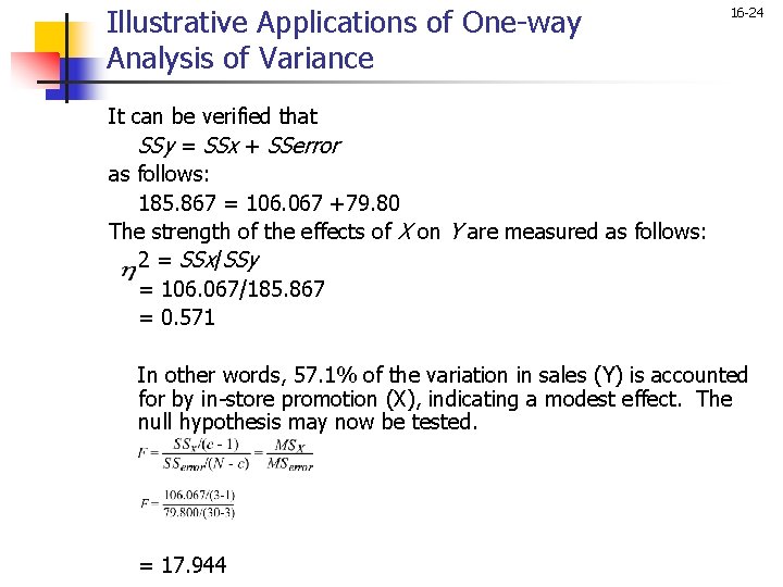 Illustrative Applications of One-way Analysis of Variance 16 -24 It can be verified that