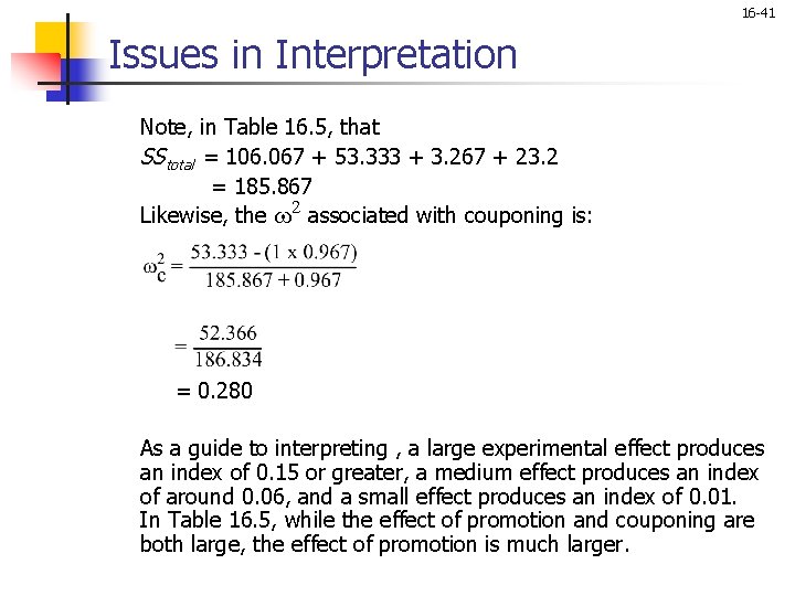 16 -41 Issues in Interpretation Note, in Table 16. 5, that SStotal = 106.