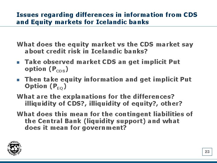 Issues regarding differences in information from CDS and Equity markets for Icelandic banks What