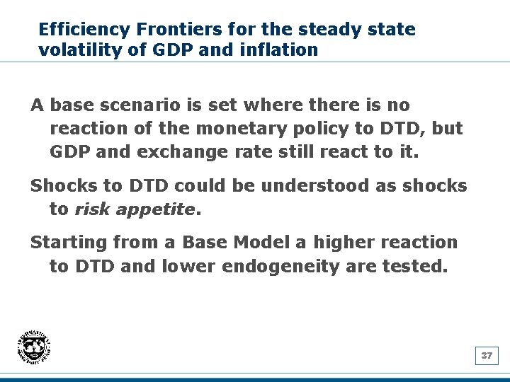 Efficiency Frontiers for the steady state volatility of GDP and inflation A base scenario