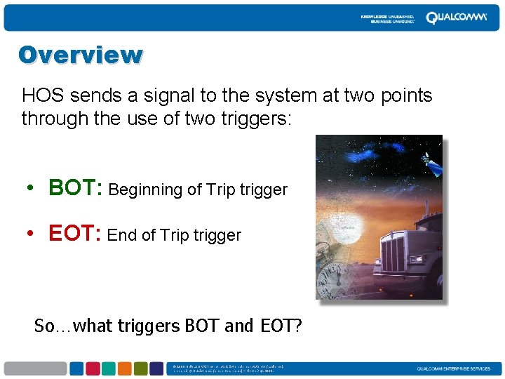 Overview HOS sends a signal to the system at two points through the use