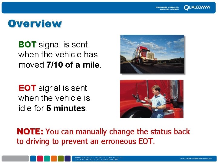 Overview BOT signal is sent when the vehicle has moved 7/10 of a mile.