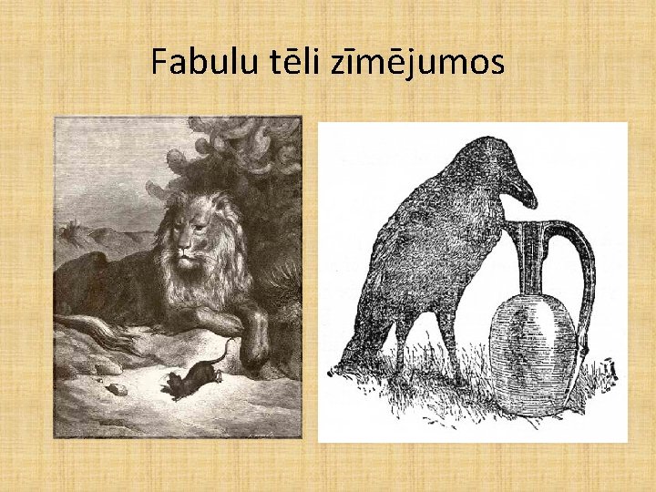 Fabulu tēli zīmējumos Fabulu tēli zīmējumos