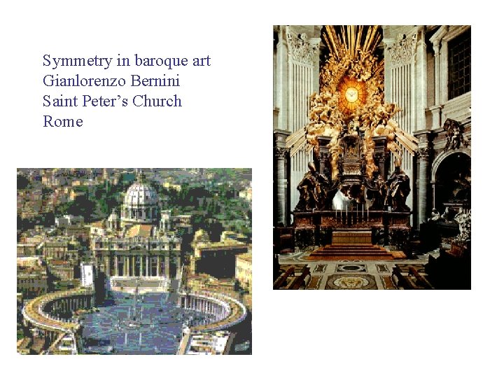 Symmetry in baroque art Gianlorenzo Bernini Saint Peter’s Church Rome 