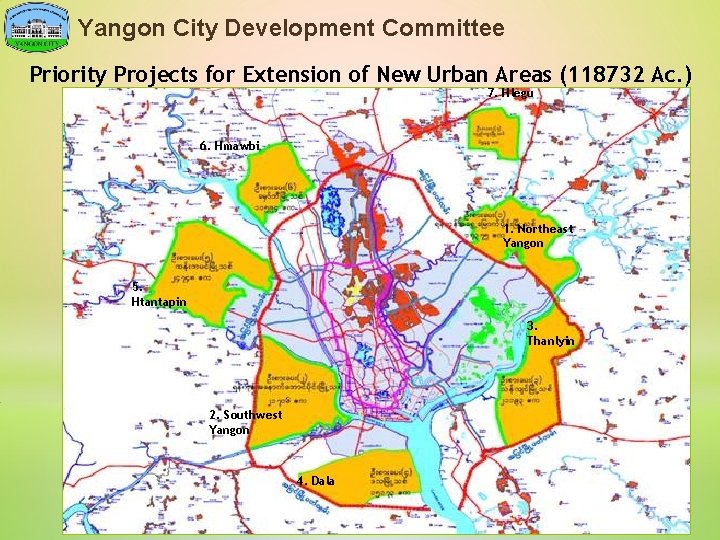 Yangon City Development Committee Priority Projects for Extension of New Urban Areas (118732 Ac.