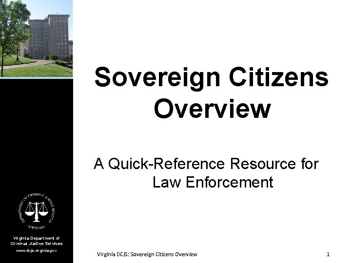 Sovereign Citizens Overview A Quick-Reference Resource for Law Enforcement Virginia Department of Criminal Justice