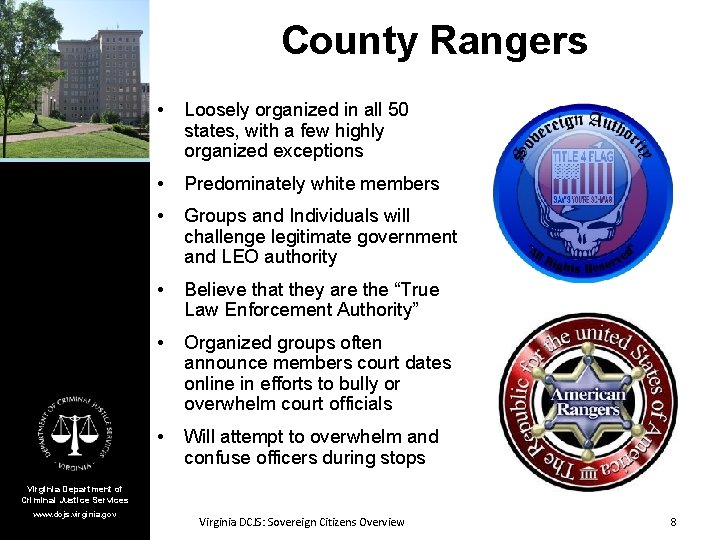 County Rangers • Loosely organized in all 50 states, with a few highly organized