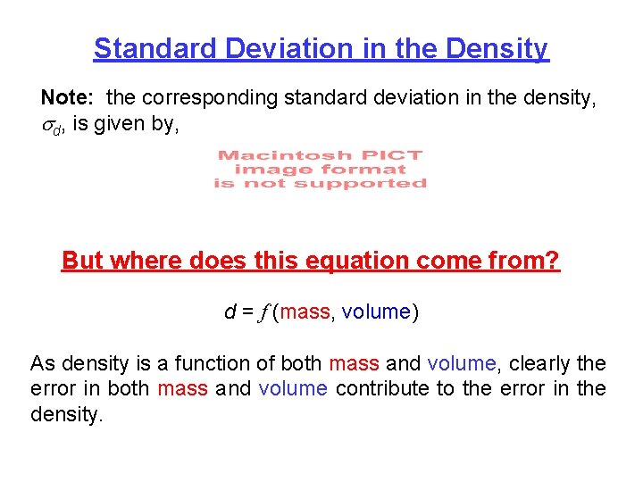 Standard Deviation in the Density Note: the corresponding standard deviation in the density, d,