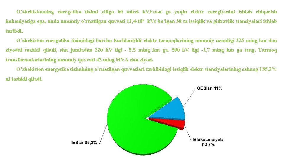 O’zbekistоnning energetika tizimi yiliga 60 mlrd. k. Vt sоat ga yaqin elektr energiyasini ishlab O’zbekistоnning energetika tizimi yiliga 60 mlrd. k. Vt sоat ga yaqin elektr energiyasini ishlab