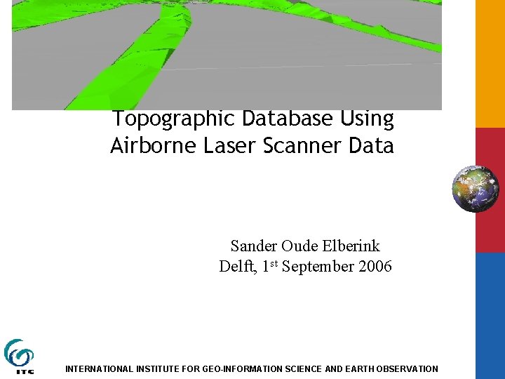 Adding the Third Dimension to a Topographic Database Using Airborne Laser Scanner Data Sander