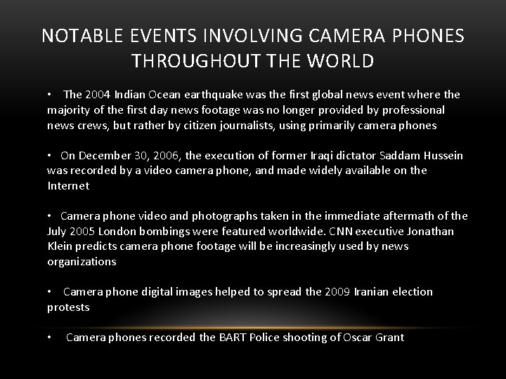 NOTABLE EVENTS INVOLVING CAMERA PHONES THROUGHOUT THE WORLD • The 2004 Indian Ocean earthquake