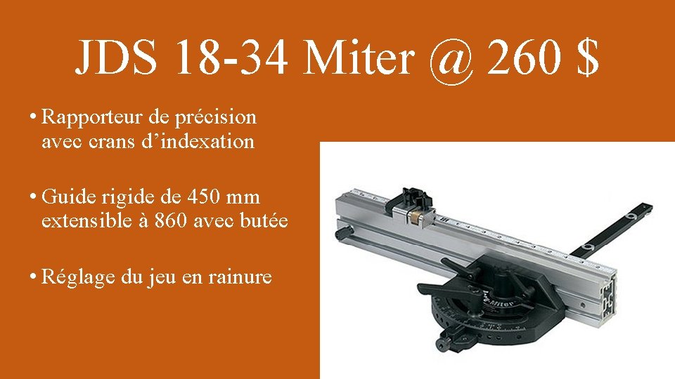 JDS 18 -34 Miter @ 260 $ • Rapporteur de précision avec crans d’indexation