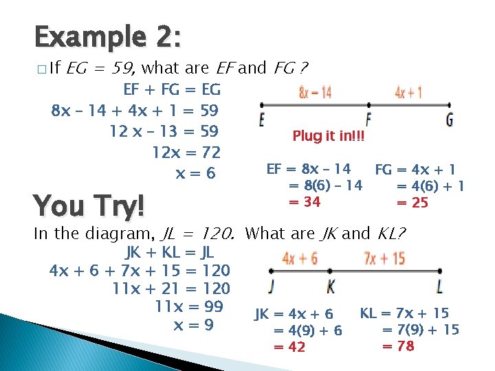 Example 2: � If EG = 59, what are EF and FG ? EF