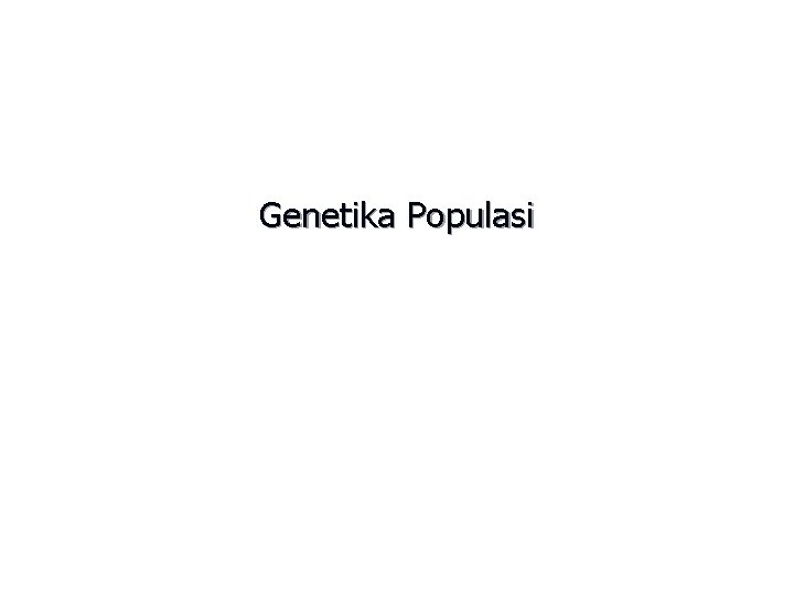 Genetika Populasi 