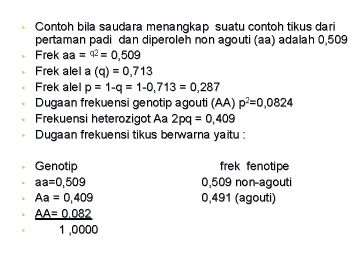  • • • Contoh bila saudara menangkap suatu contoh tikus dari pertaman padi