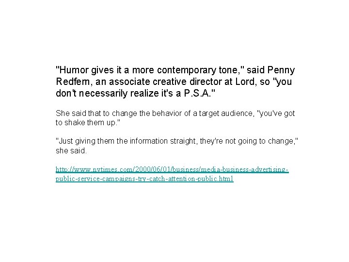 ''Humor gives it a more contemporary tone, '' said Penny Redfern, an associate creative