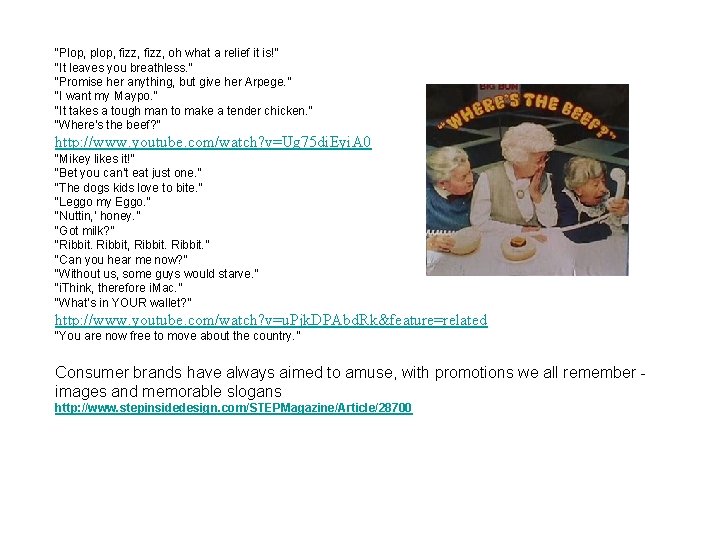 “Plop, plop, fizz, oh what a relief it is!” “It leaves you breathless. ”