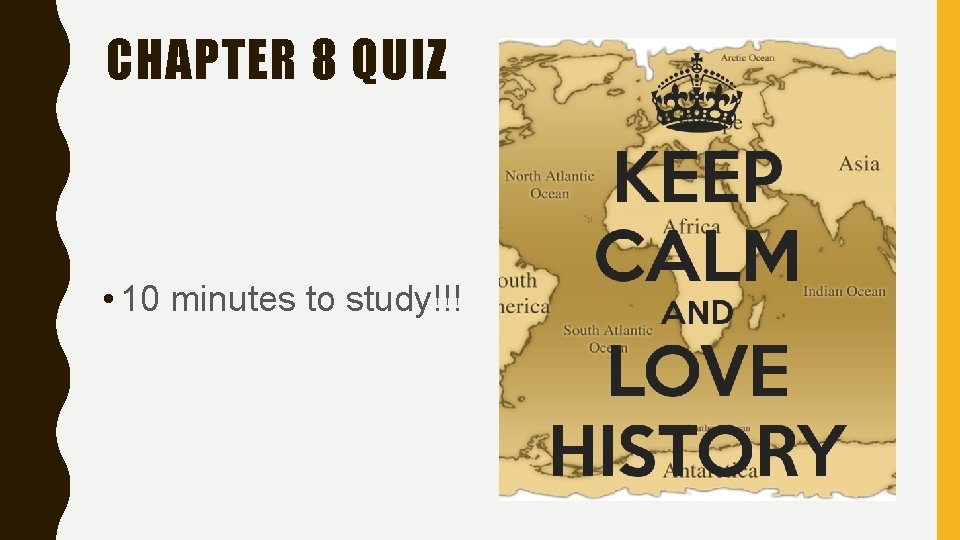 CHAPTER 8 QUIZ • 10 minutes to study!!! 