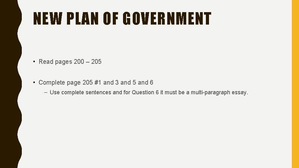 NEW PLAN OF GOVERNMENT • Read pages 200 – 205 • Complete page 205