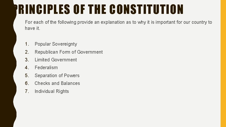 PRINCIPLES OF THE CONSTITUTION For each of the following provide an explanation as to