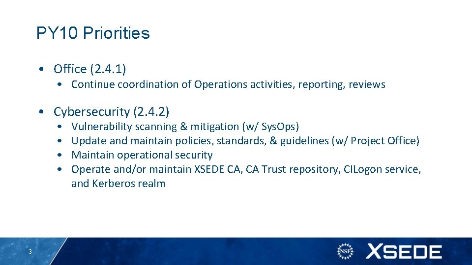 PY 10 Priorities • Office (2. 4. 1) • Continue coordination of Operations activities,