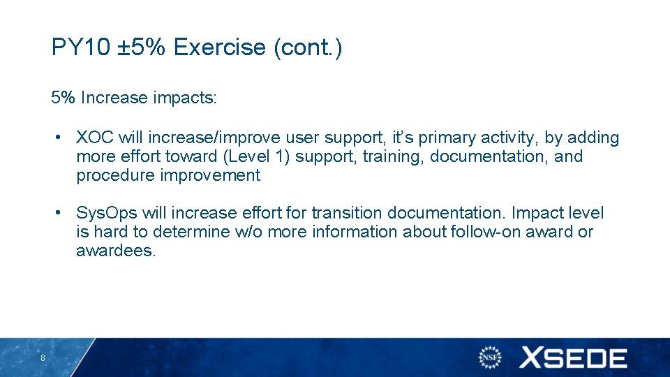 PY 10 ± 5% Exercise (cont. ) 5% Increase impacts: • XOC will increase/improve