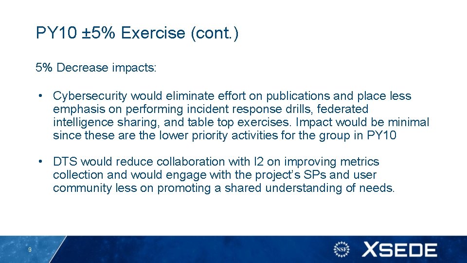 PY 10 ± 5% Exercise (cont. ) 5% Decrease impacts: • Cybersecurity would eliminate