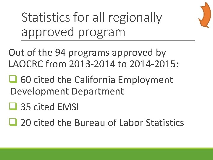 Statistics for all regionally approved program Out of the 94 programs approved by LAOCRC