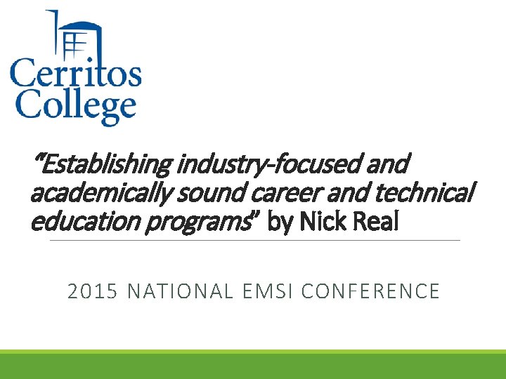 “Establishing industry-focused and academically sound career and technical education programs” by Nick Real 2015