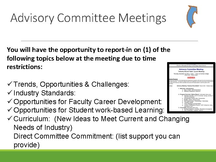 Advisory Committee Meetings You will have the opportunity to report-in on (1) of the