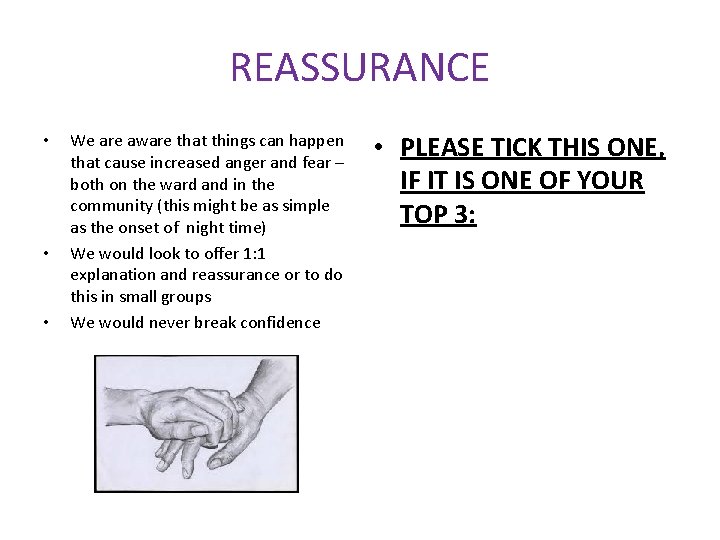 REASSURANCE • • • We are aware that things can happen that cause increased