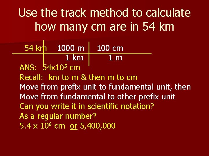 Use the track method to calculate how many cm are in 54 km 1000