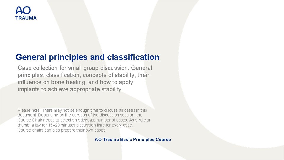 General principles and classification Case collection for small group discussion: General principles, classification, concepts