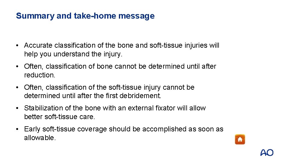 Summary and take-home message • Accurate classification of the bone and soft-tissue injuries will