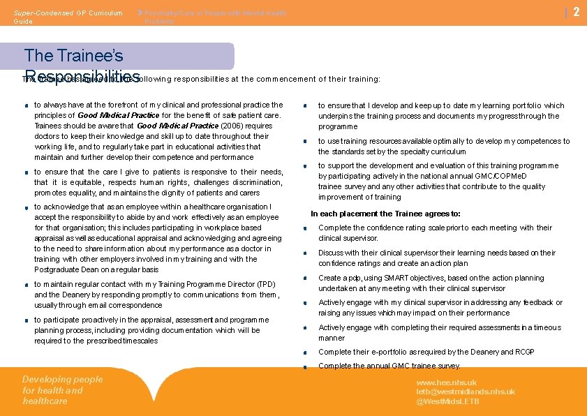 Super-Condensed GP Curriculum Guide 2 Psychiatry/Care of People with Mental Health Problems The Trainee’s Super-Condensed GP Curriculum Guide 2 Psychiatry/Care of People with Mental Health Problems The Trainee’s
