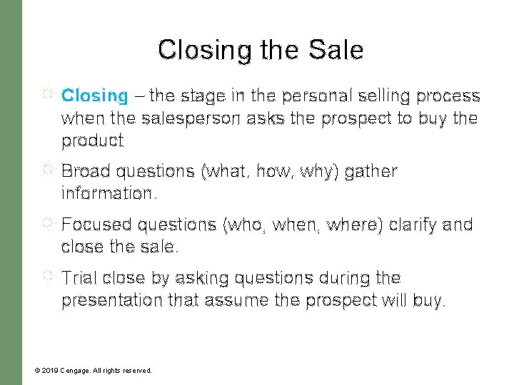 Closing the Sale Closing – the stage in the personal selling process when the Closing the Sale Closing – the stage in the personal selling process when the