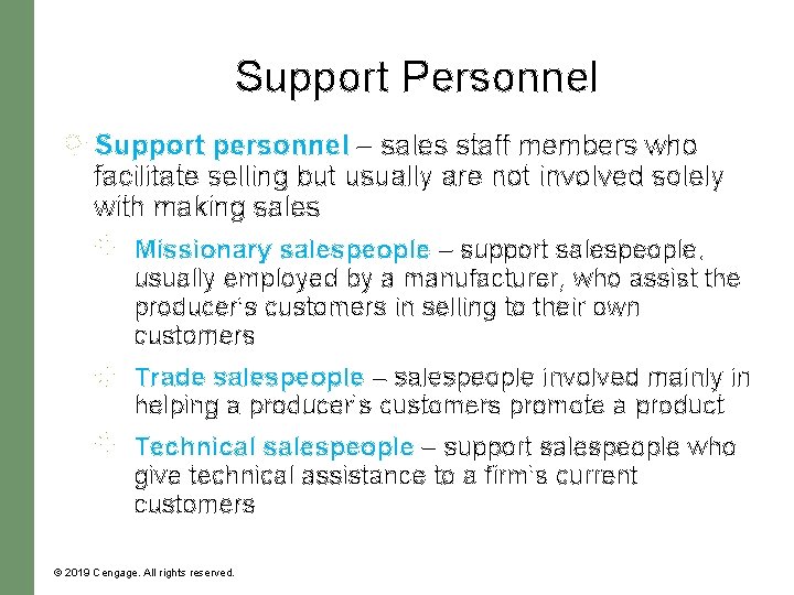 Support Personnel Support personnel – sales staff members who facilitate selling but usually are Support Personnel Support personnel – sales staff members who facilitate selling but usually are
